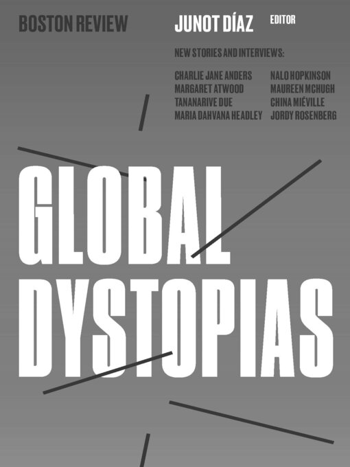 Title details for Global Dystopias by Junot Diaz - Available